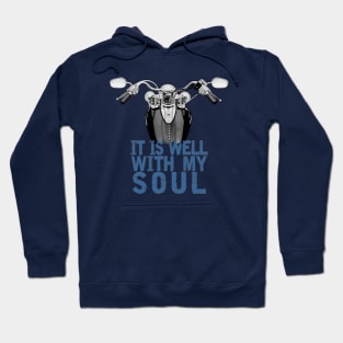 Motorcycle - It Is Well With My Soul (BlueText) Hoodie